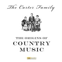 The Carter Family - The Origins Of Country Music